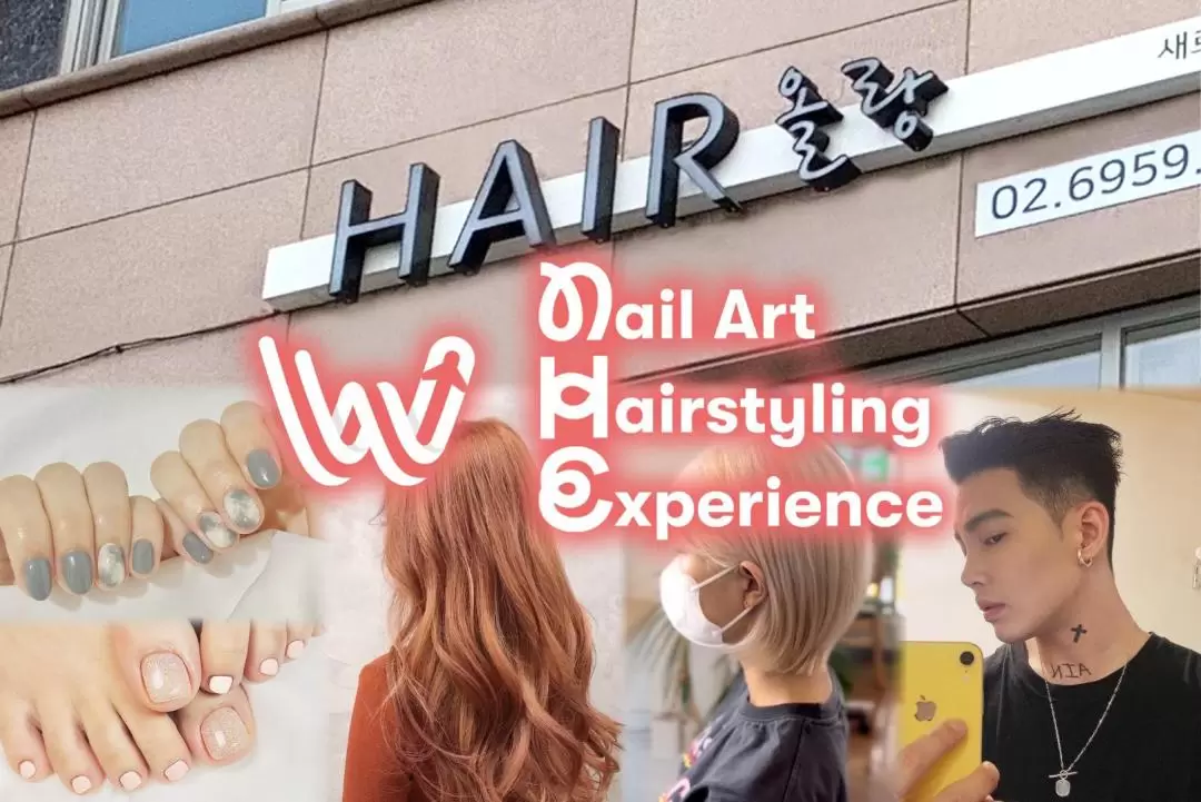 Nail Art and Hairstyling Experience at OLRANG, Hongdae