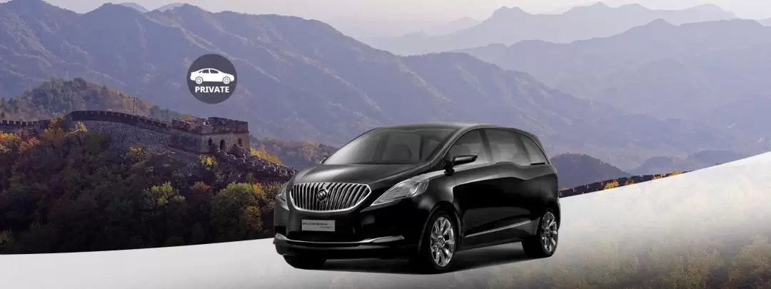 Private Car Charter for Badaling, Mutianyu, or Juyongguan Great Wall 