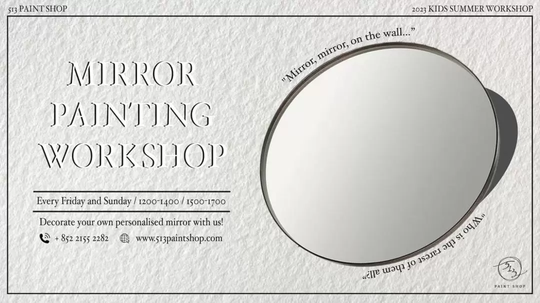 513 Paint Shop — Mirror Painting Workshop 魔鏡藝術工作坊