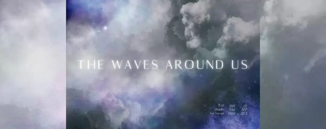 TFAP《The Waves Around Us》專輯初會