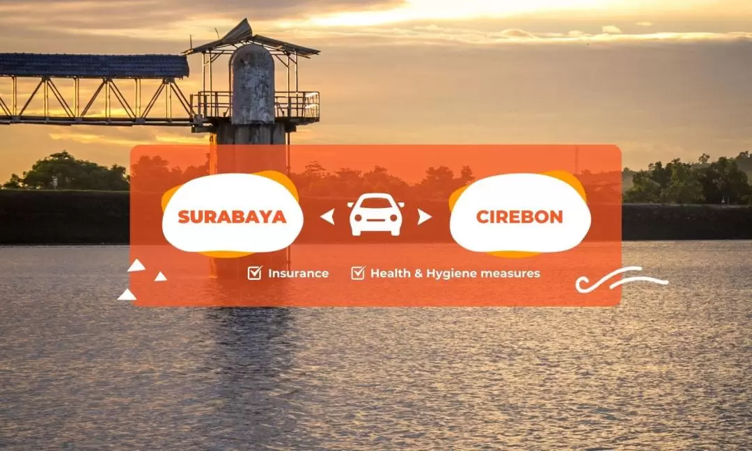 Surabaya Intercity Private Transfer to Cirebon