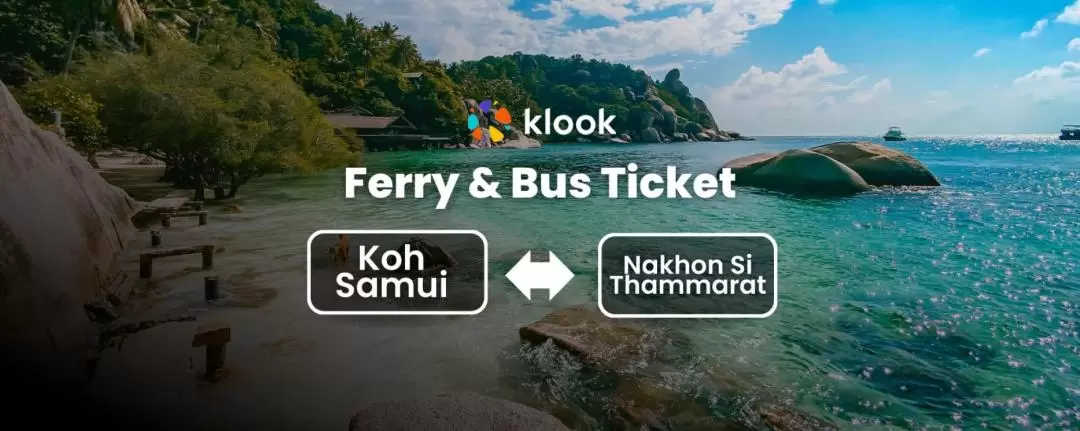 Ferry & Bus Ticket between Koh Samui and Nakhon Si Thammarat by Lomprayah