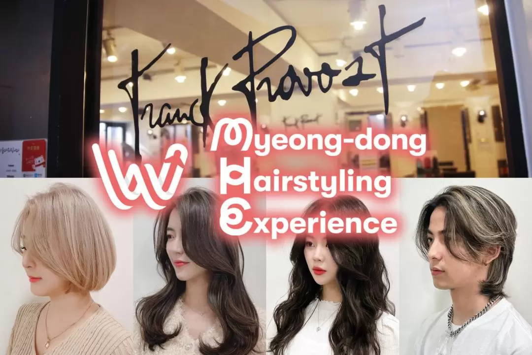 Myeong-dong Hairstyling Experience at Franck Provost (By Wondertrip)