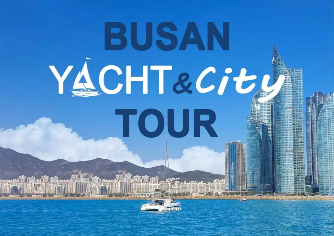 Yacht & City Tour in Busan