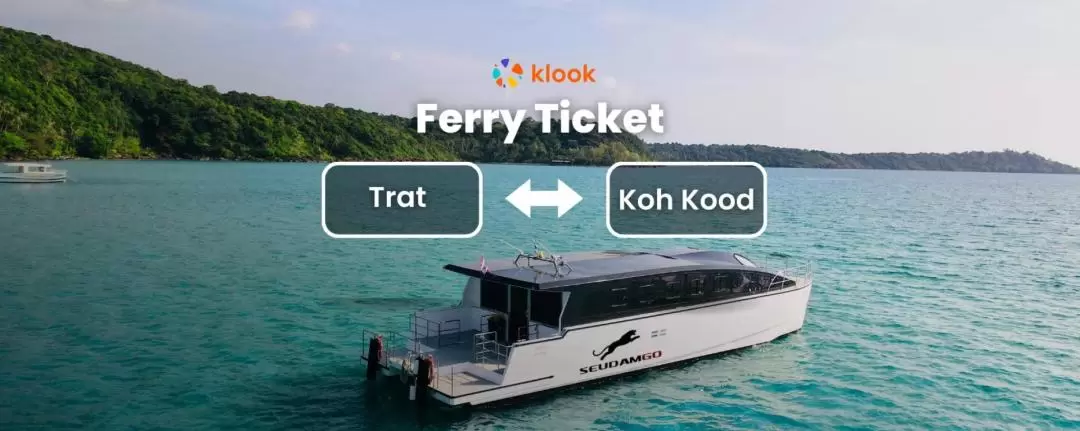 Ferry Ticket between Koh Kood and Trat by Seudamgo