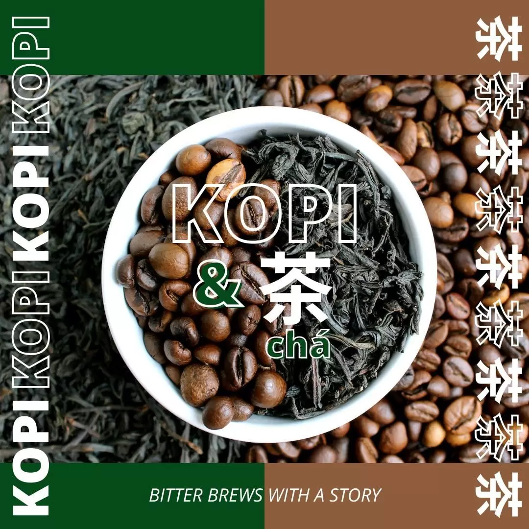 Kopi & Cha: Bitter Brews with a Story